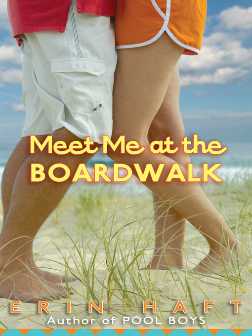 Title details for Meet Me At the Boardwalk by Erin Haft - Available